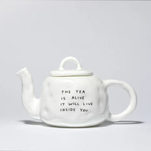 Load image into Gallery viewer, The Tea Is Alive