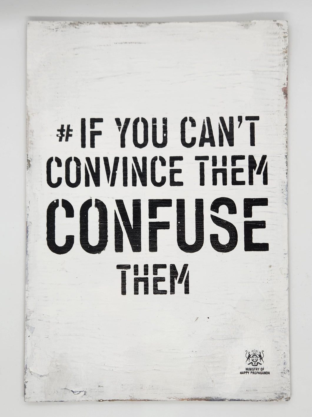 #If You Can't Convince Them Confuse Them (Original)