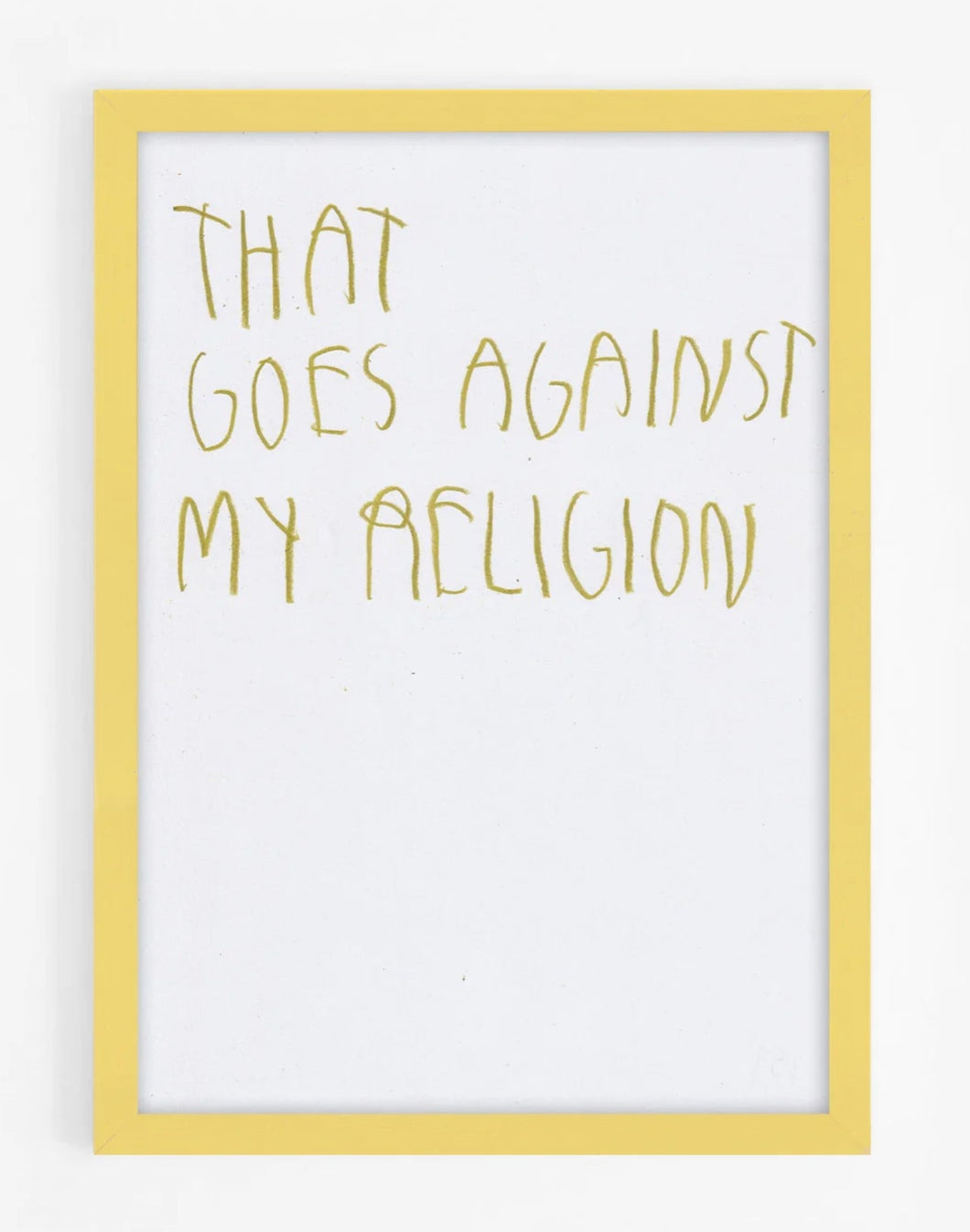 That Goes Against My Religion