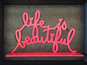 Life is Beautiful (Pink)