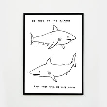Load image into Gallery viewer, Be Nice To The Sharks
