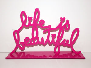 Life is Beautiful (Pink)