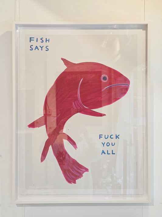 Fish Says Fuck You All (Framed)