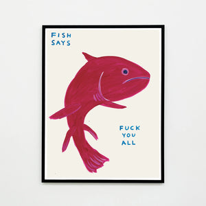 Fish Says Fuck You All