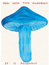 Load image into Gallery viewer, You Win This Mushroom
